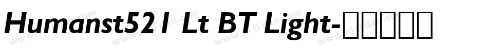 Humanst521 Lt BT Light字体转换